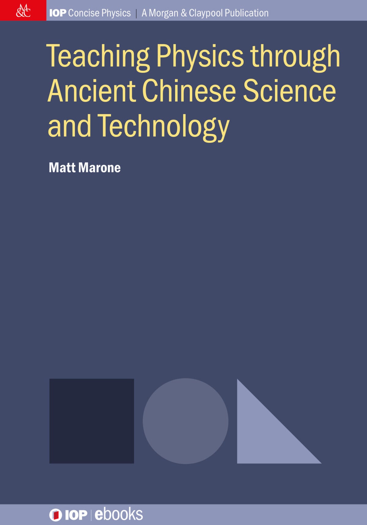 Cover image for Teaching Physics through Ancient Chinese Science and Technology ISBN 9781643274577