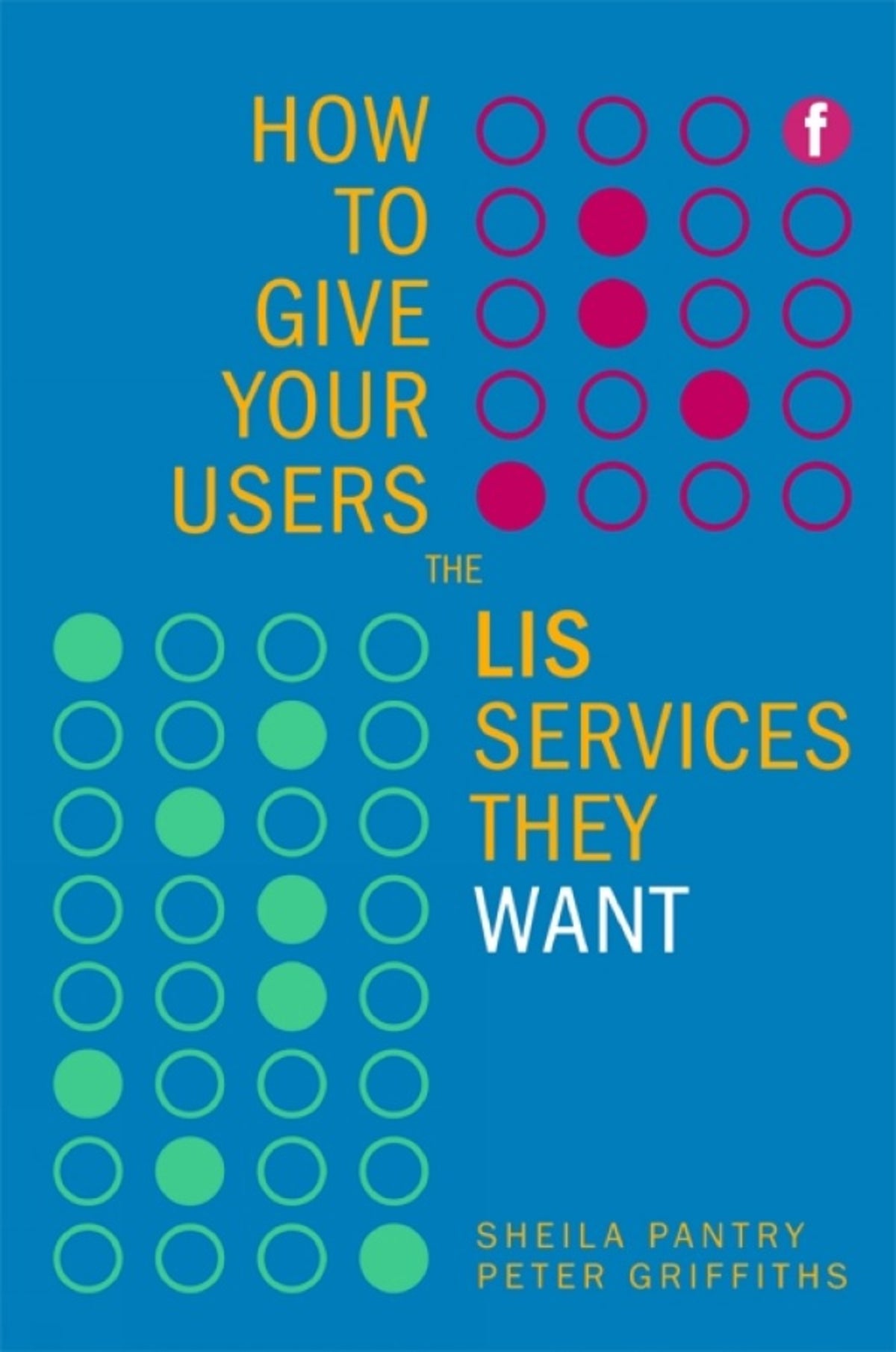 Cover image for How to Give Your Users the LIS Services They Want ISBN 9781856047791