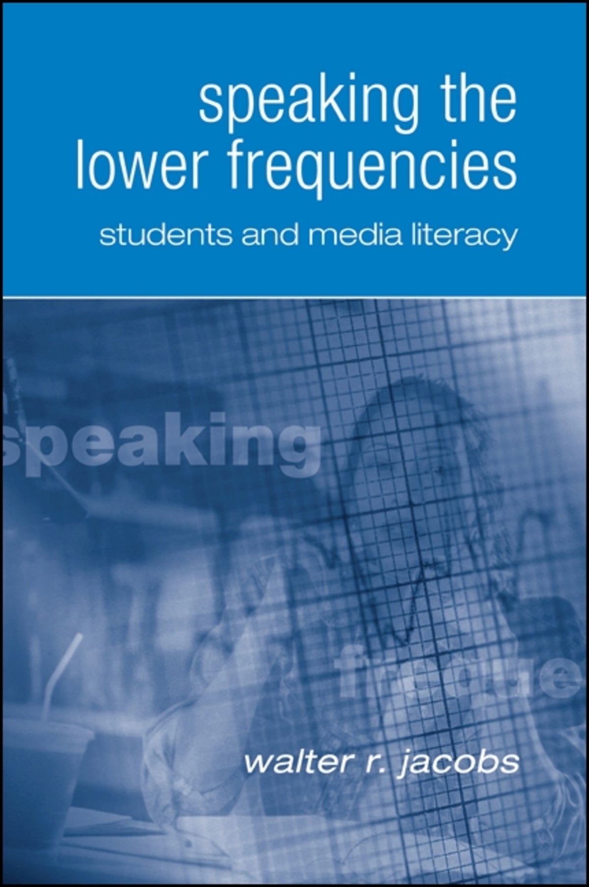 Cover image for Speaking the Lower Frequencies ISBN 9780791463963