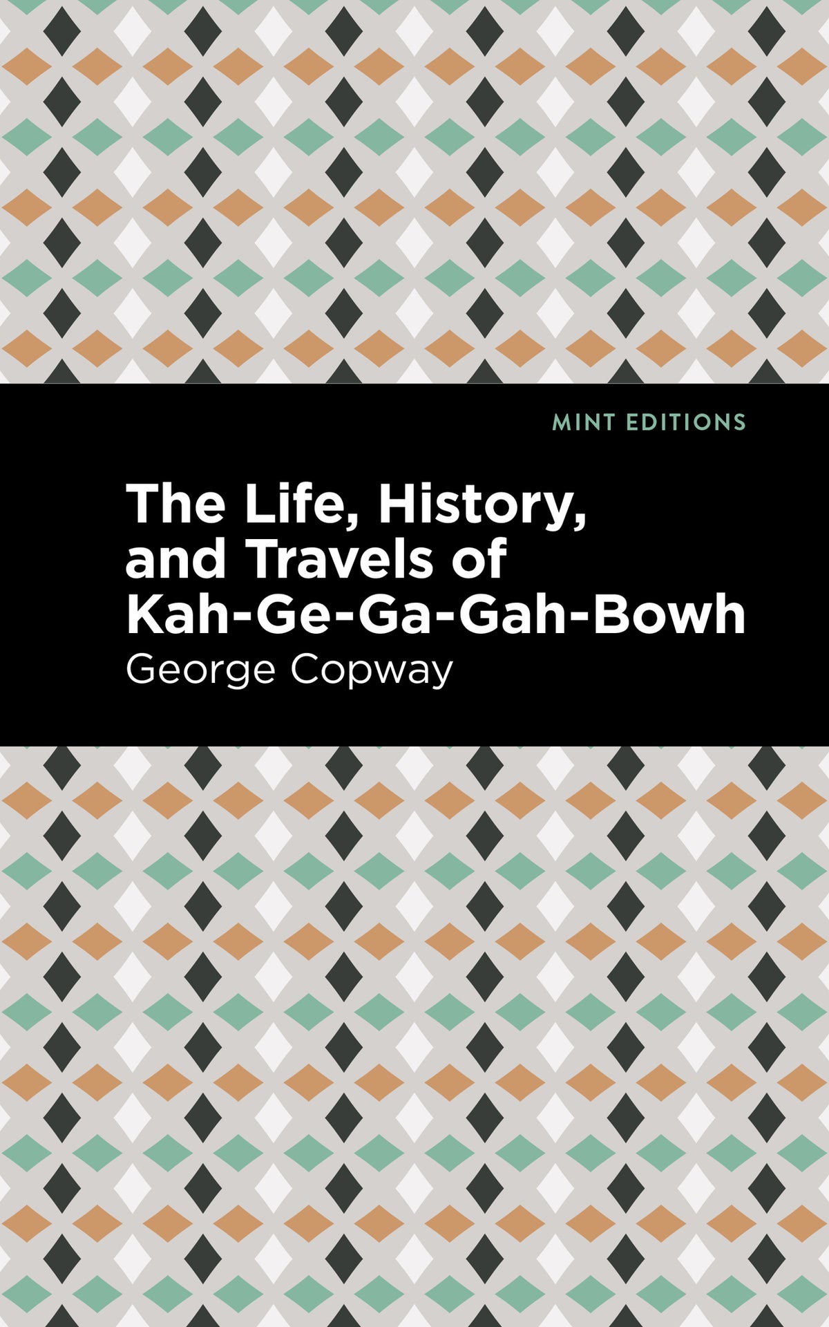 Cover image for The Life, History and Travels of Kah-Ge-Ga-Gah-Bowh ISBN 9781513283425