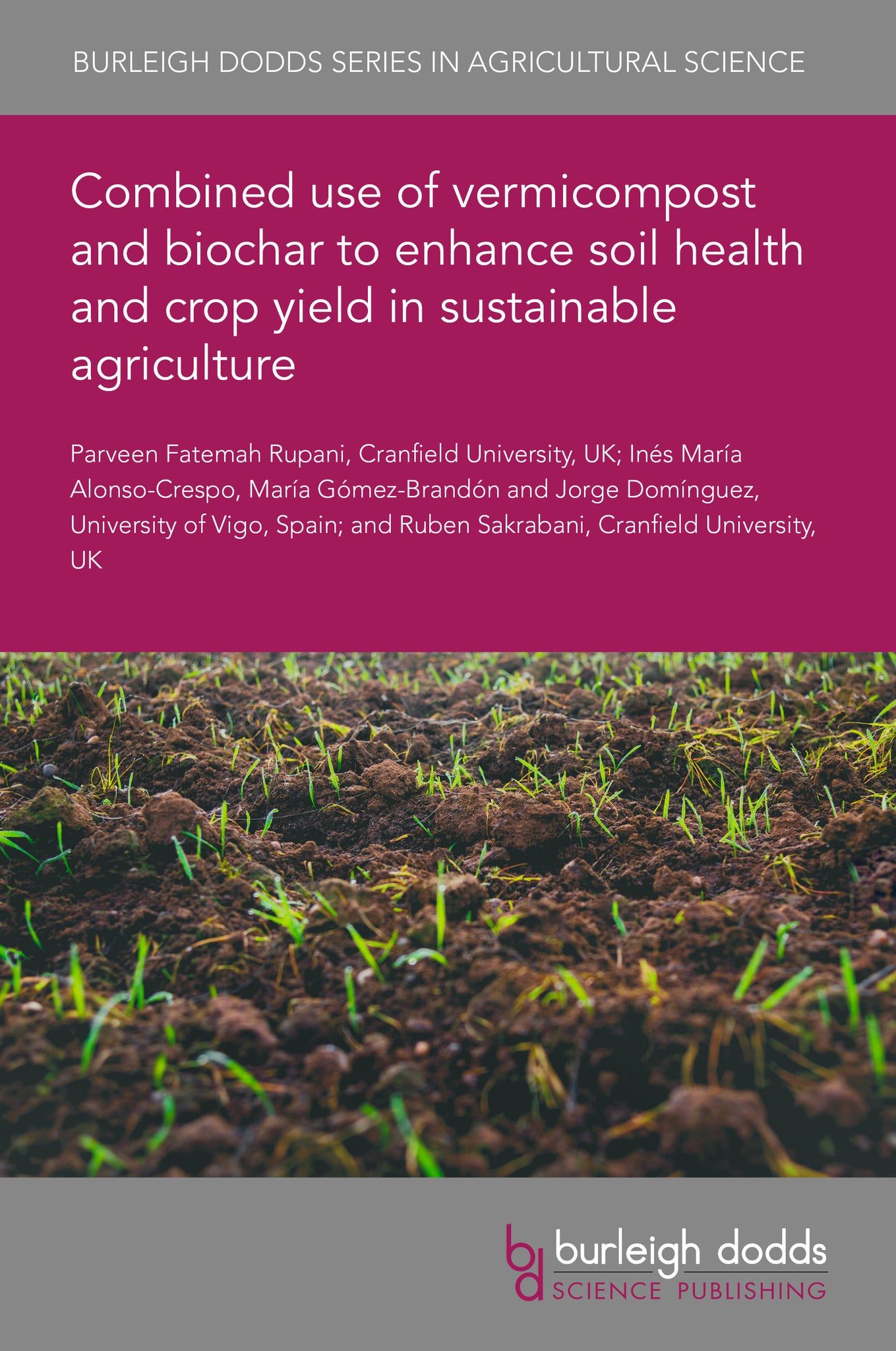 Combined use of vermicompost and biochar to enhance soil health and crop yield in sustainable agriculture