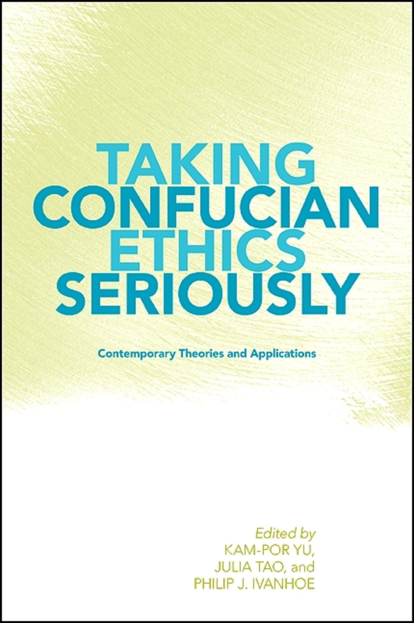 Taking Confucian Ethics Seriously