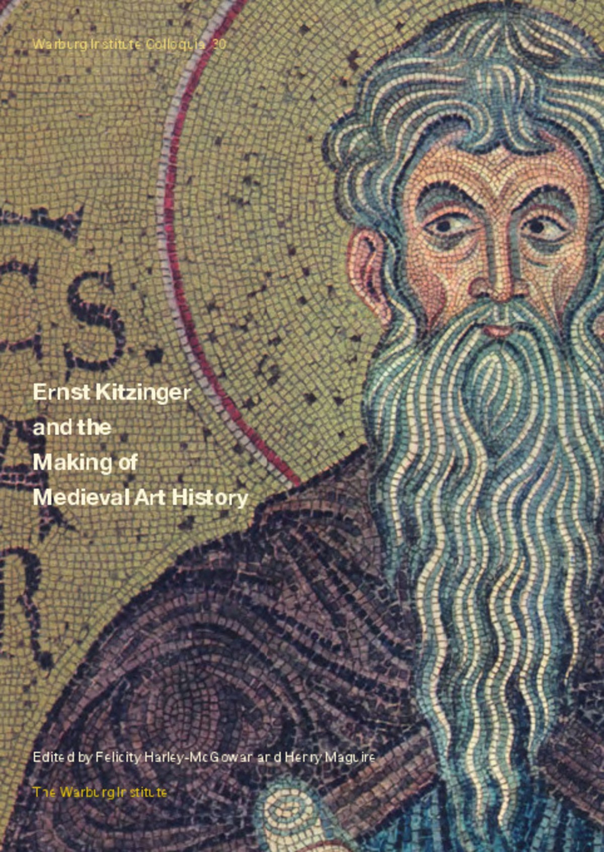 Cover image for Ernst Kitzinger and the Making of Medieval Art History ISBN 9781908590534
