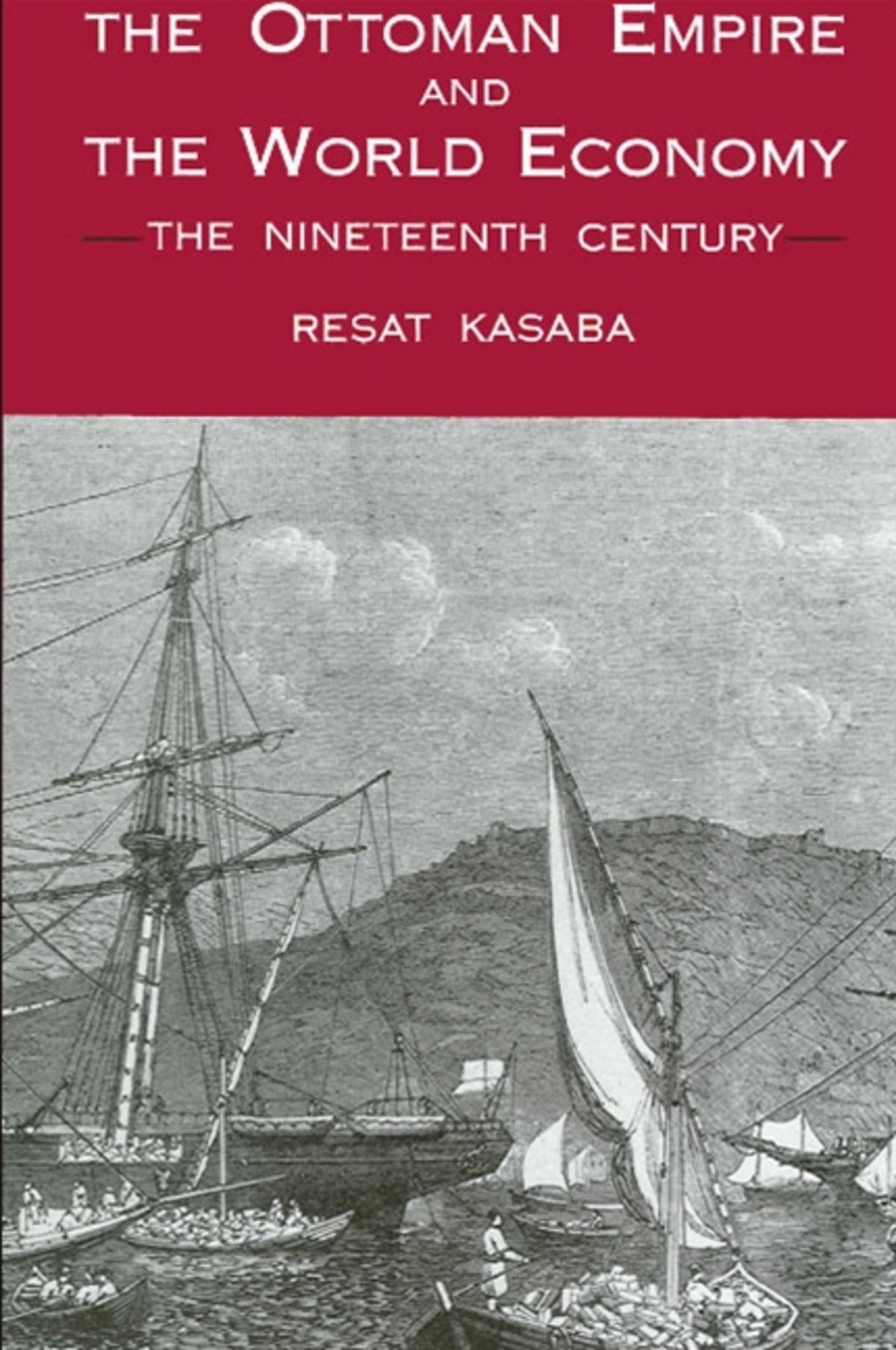 The Ottoman Empire and the World Economy