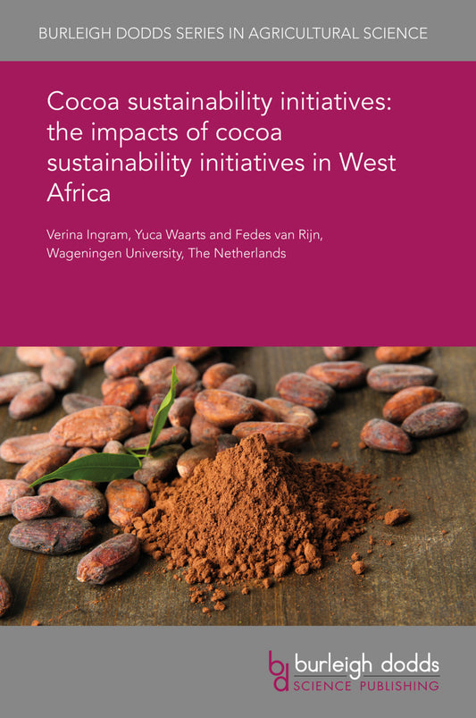 Cocoa sustainability initiatives: the impacts of cocoa sustainability initiatives in West Africa