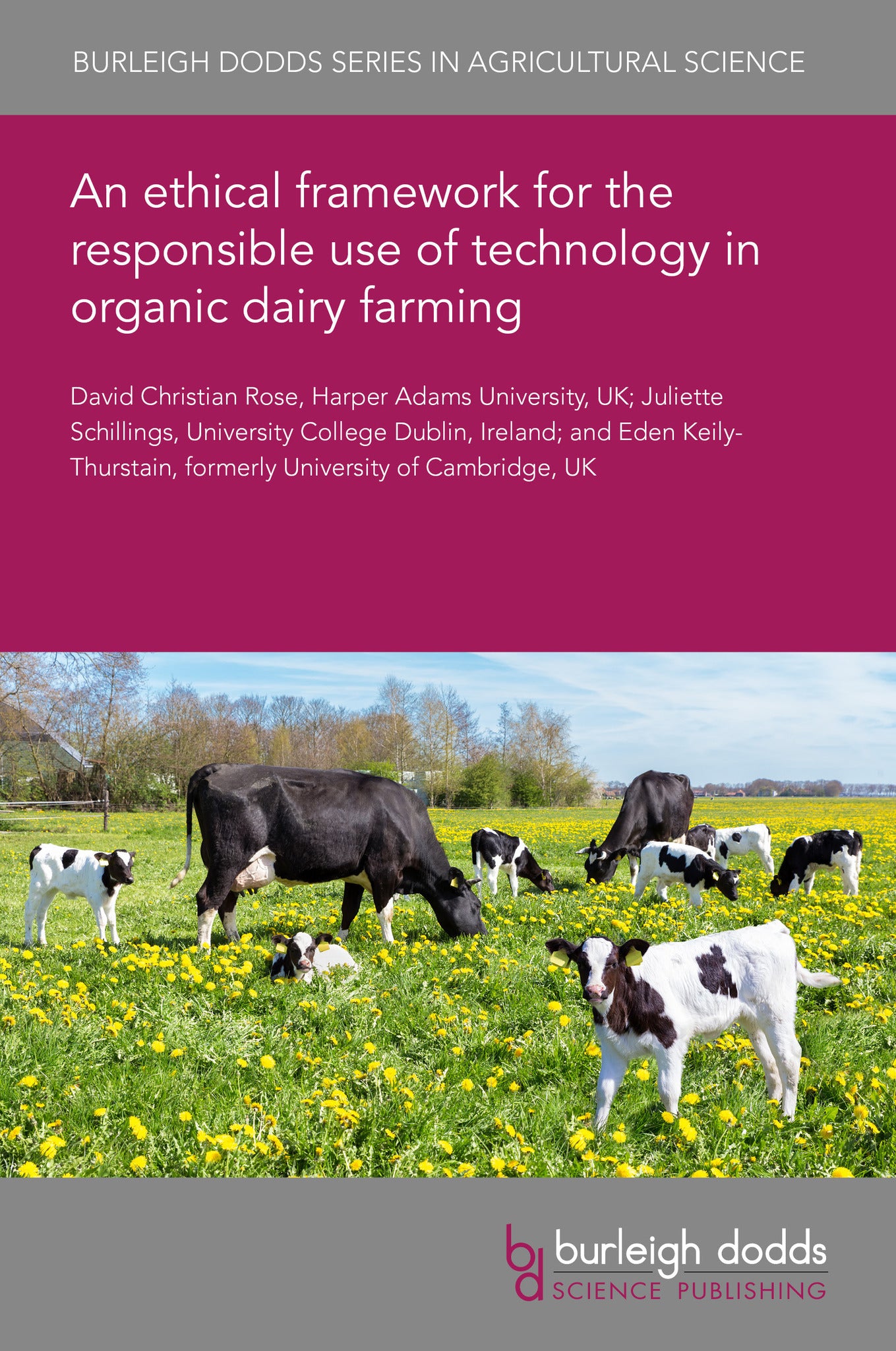 An ethical framework for the responsible use of technology in organic dairy farming