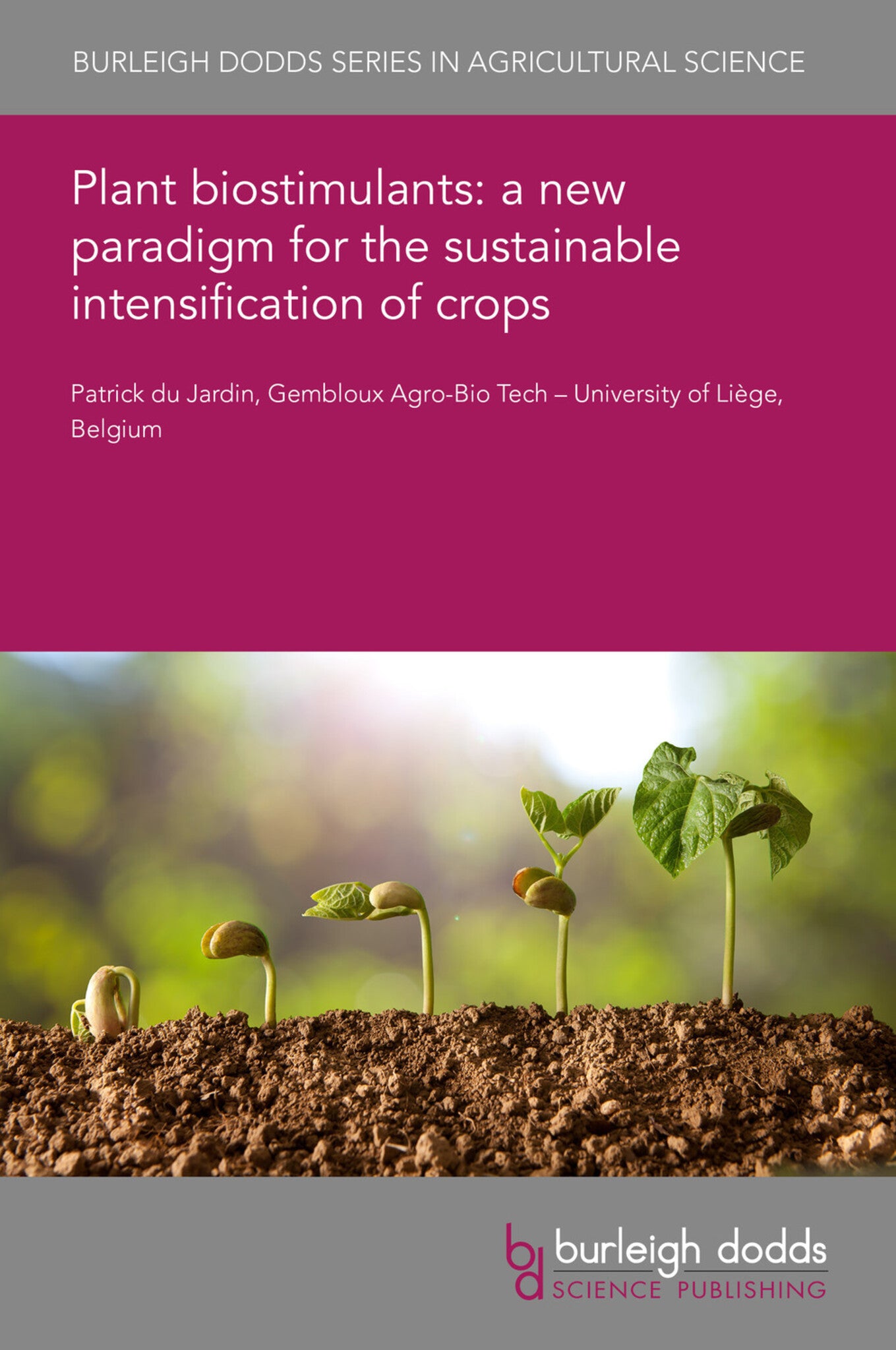Plant biostimulants: a new paradigm for the sustainable intensification of crops