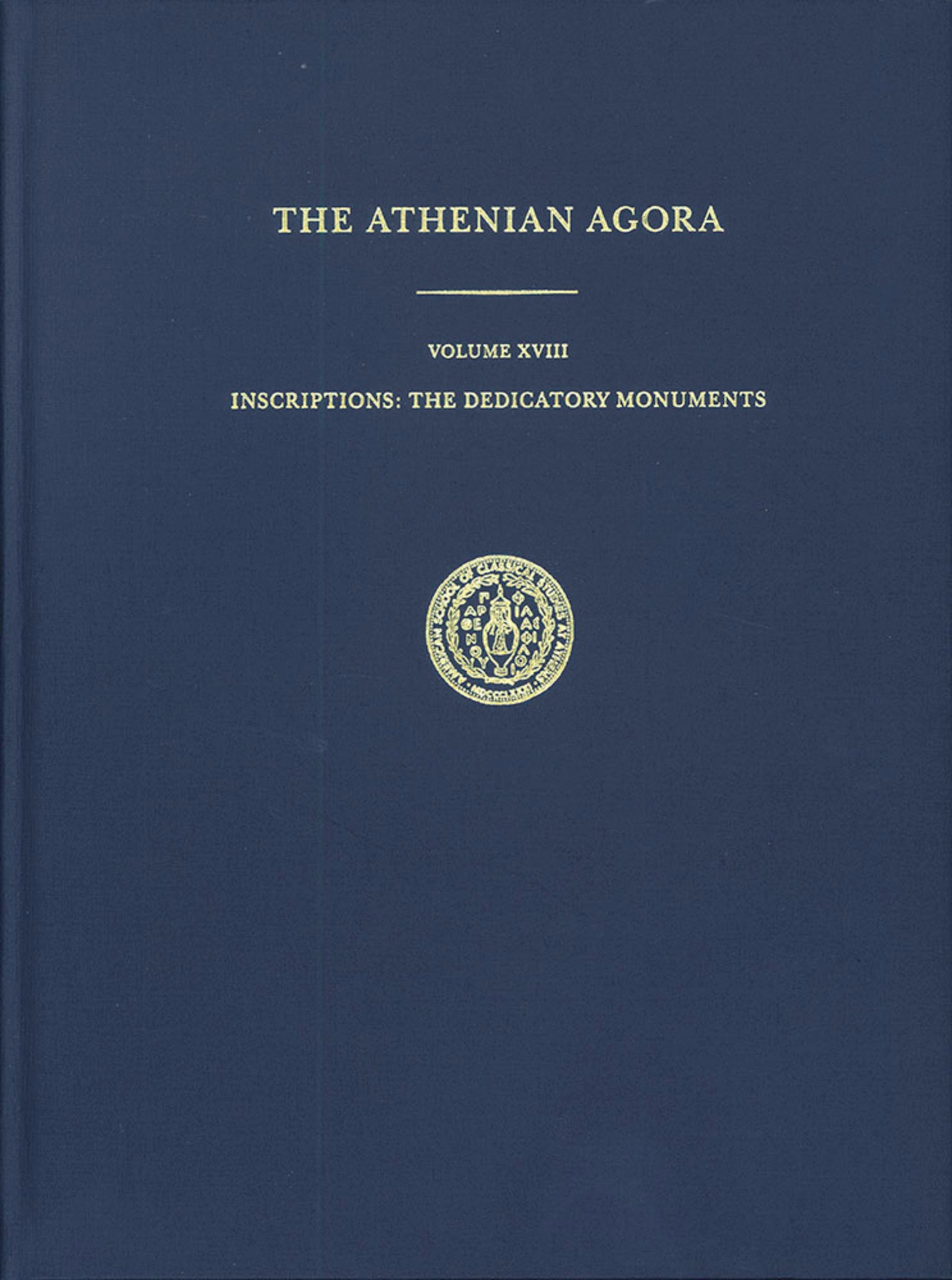 Inscriptions: The Dedicatory Monuments