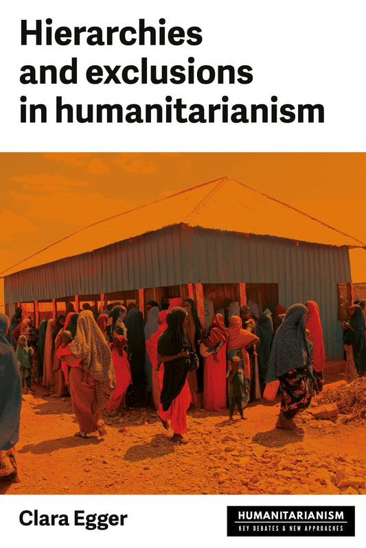 Hierarchies and exclusion in humanitarianism