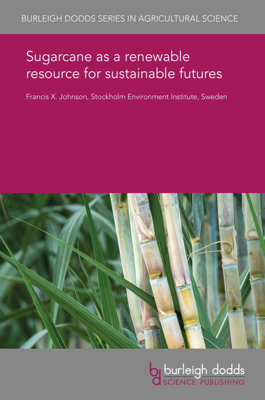 Sugarcane as a renewable resource for sustainable futures