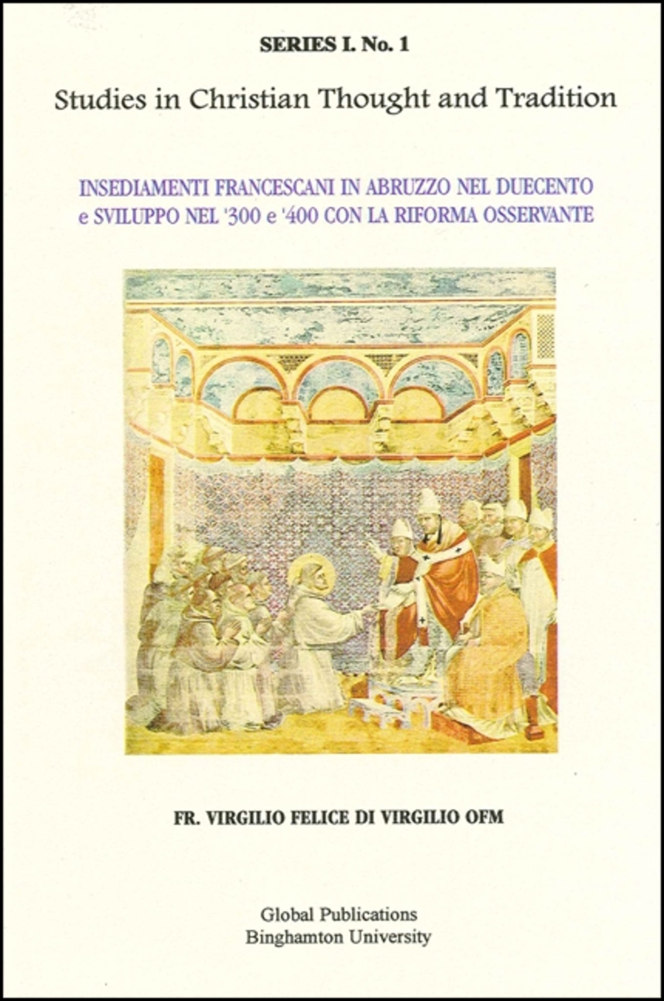 Insediamenti Francescani in Abruzzo nel Duecento e Sviluppo nel '300 e 400 con la Riforma Osservante