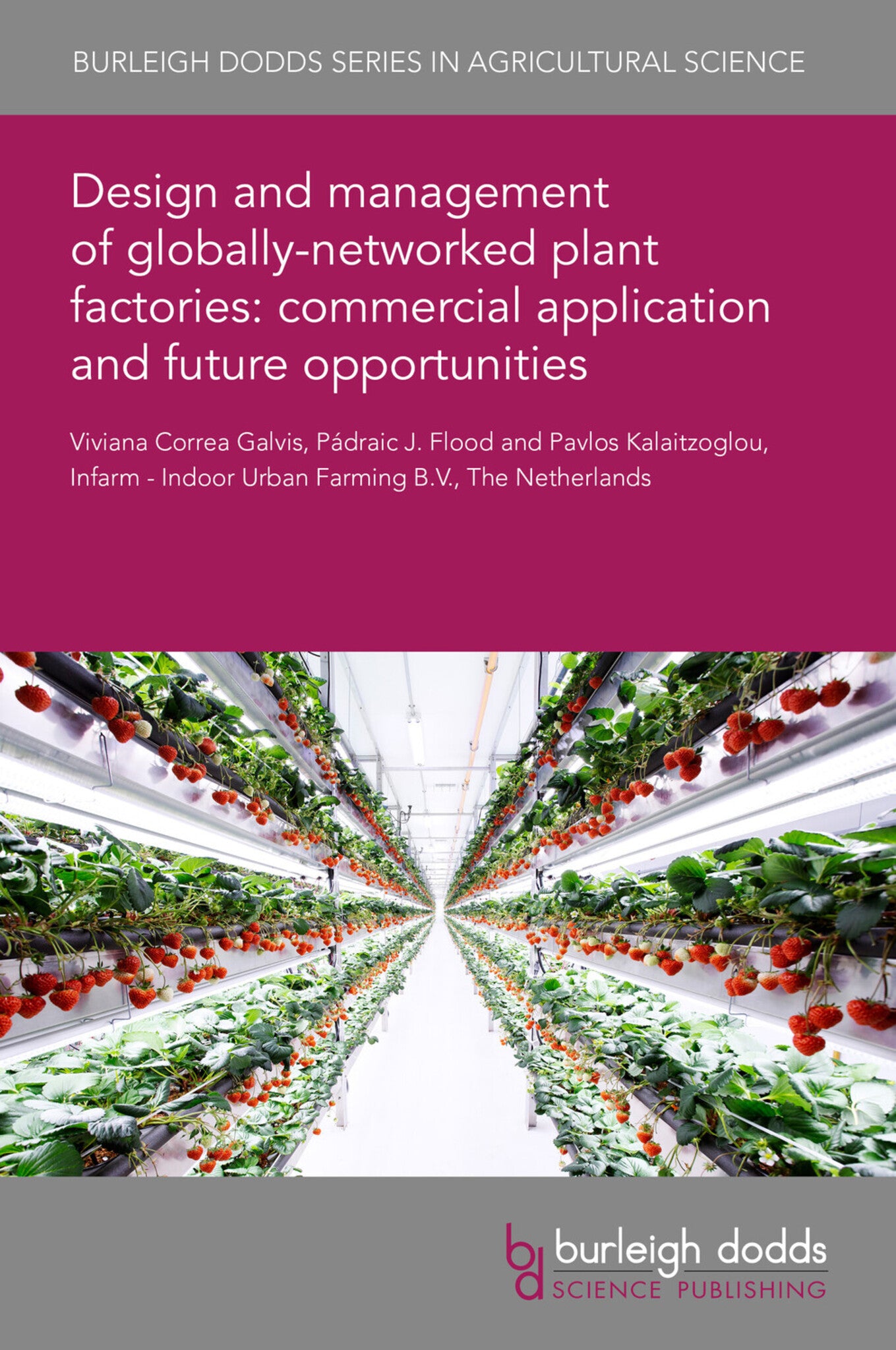Design and management of globally-networked plant factories: commercial application and future opportunities