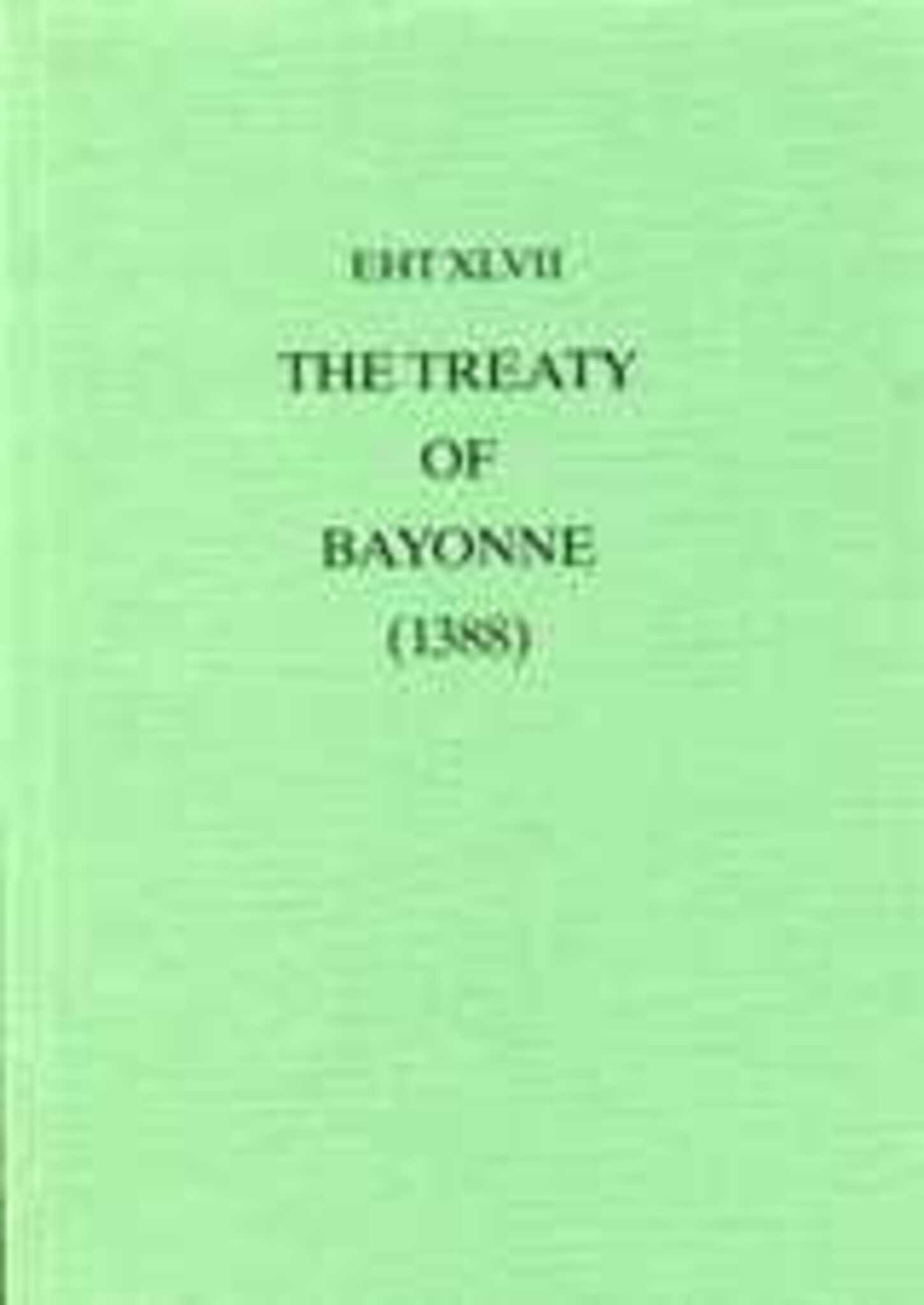 The Treaty Of Bayonne (1388)