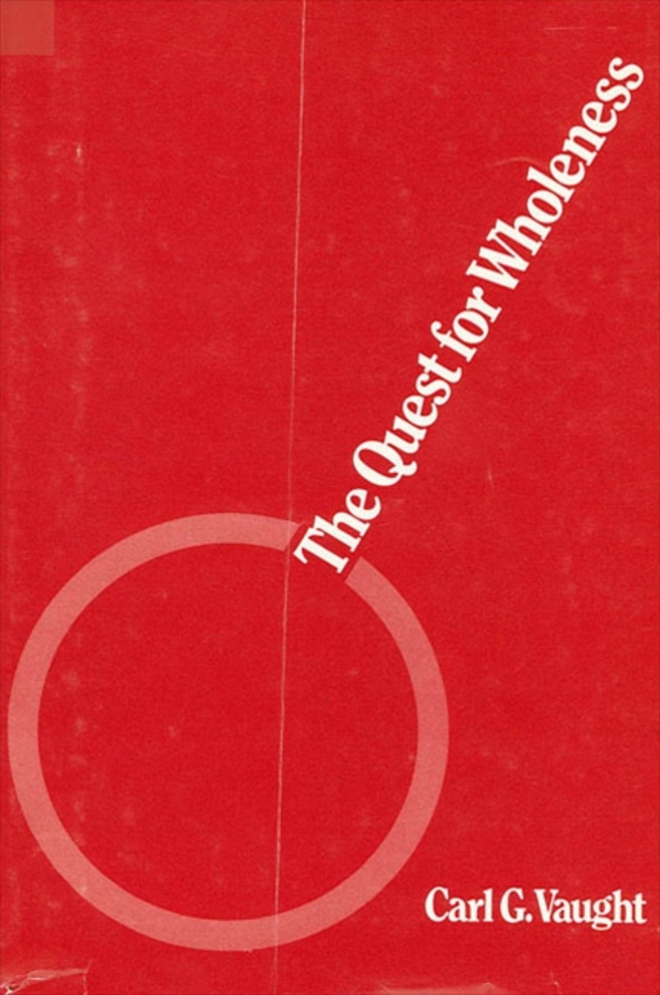 The Quest for Wholeness