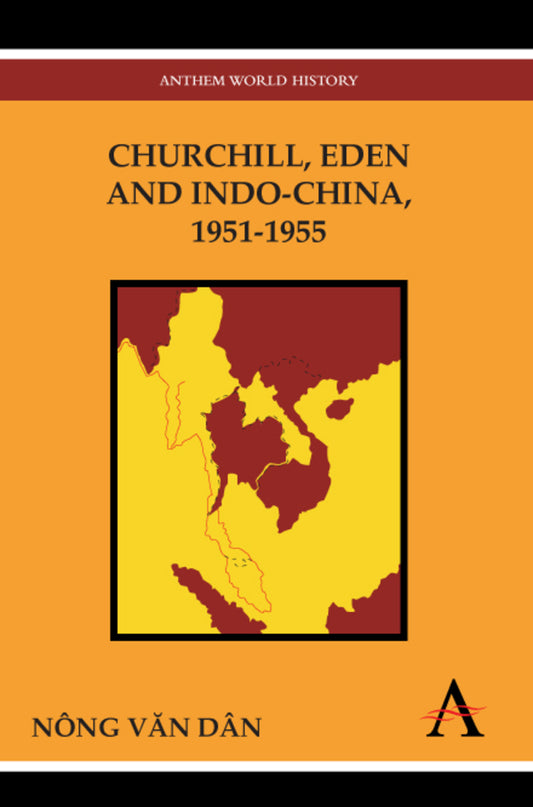 Churchill, Eden and Indo-China, 1951-1955