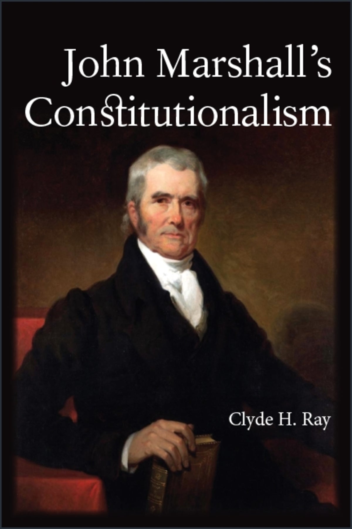 Cover image for John Marshall's Constitutionalism ISBN 9781438474403