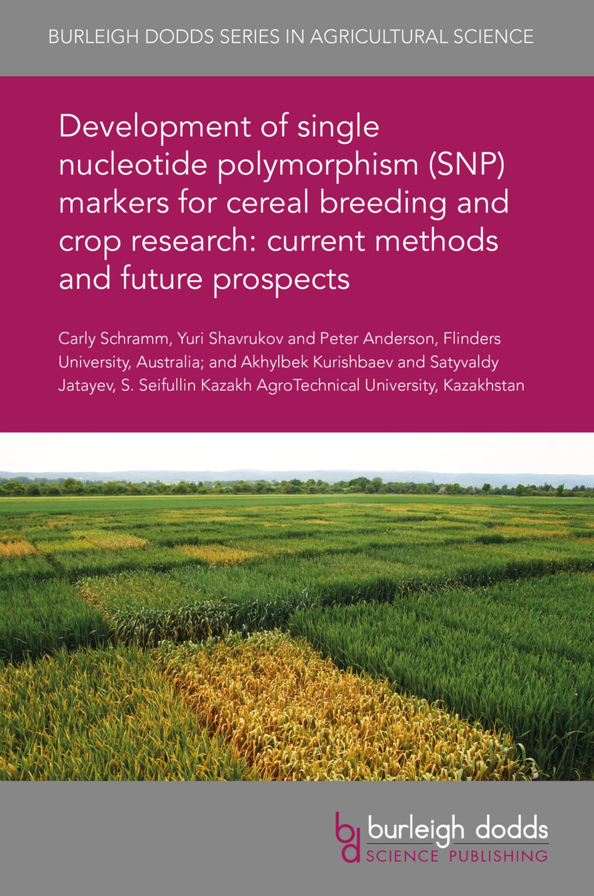 Cover image for Development of single nucleotide polymorphism (SNP) markers for cereal breeding and crop research: current methods and future prospects ISBN 9781838798314