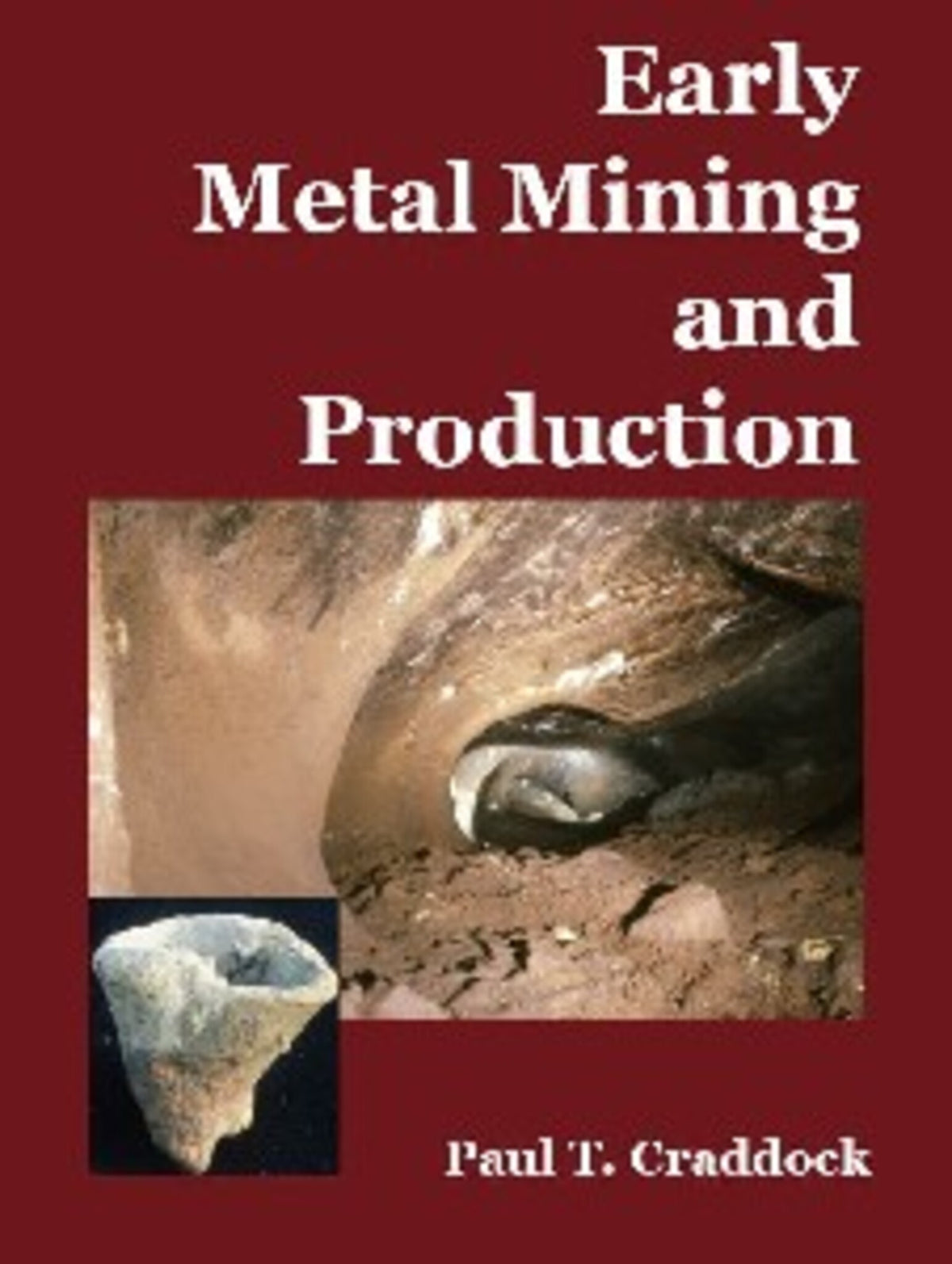 Cover image for Early Metal Mining and Production ISBN 9781904982593