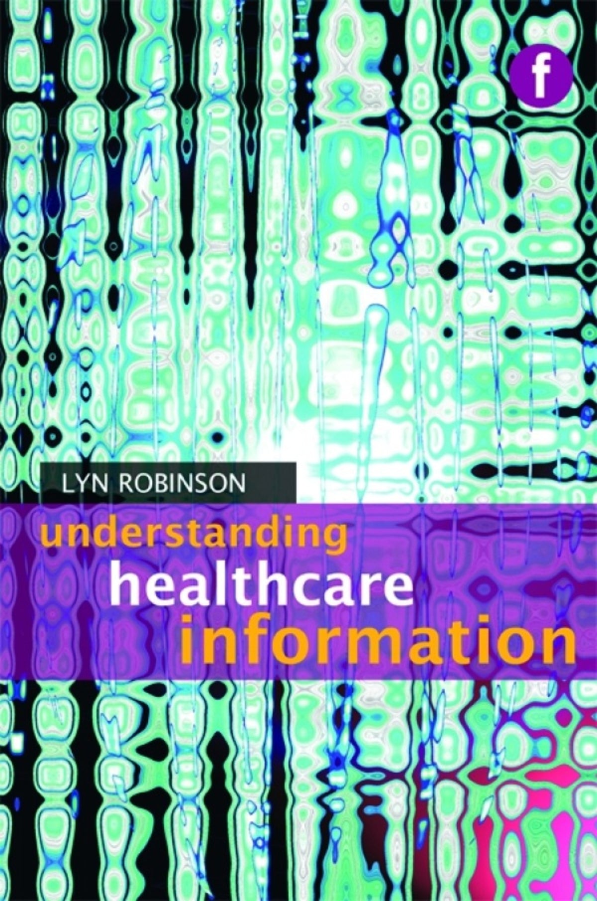 Cover image for Understanding Healthcare Information ISBN 9781856049993