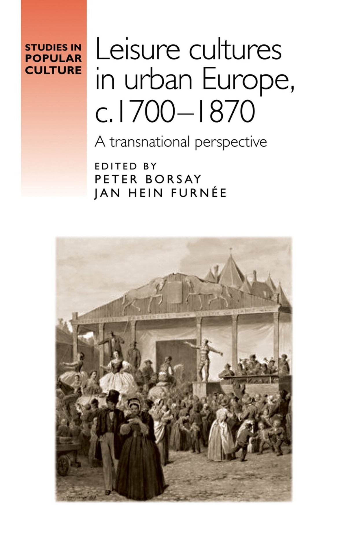 Leisure cultures in urban Europe, c.1700–1870