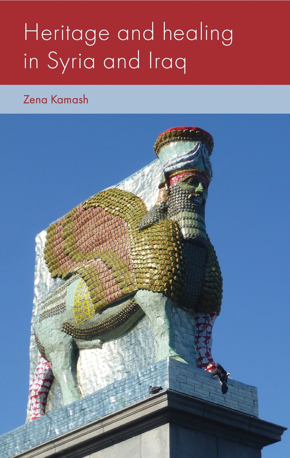 Cover image for Heritage and healing in Syria and Iraq ISBN 9781526197948