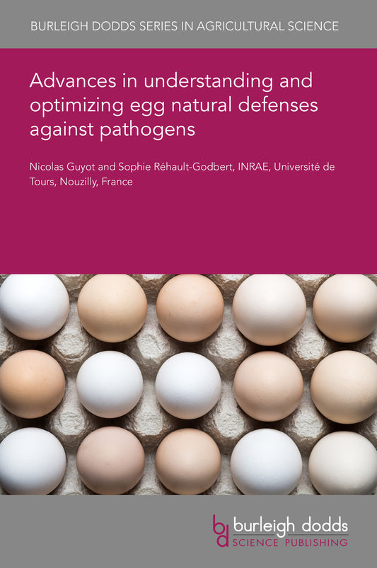 Advances in understanding and optimizing egg natural defenses against pathogens