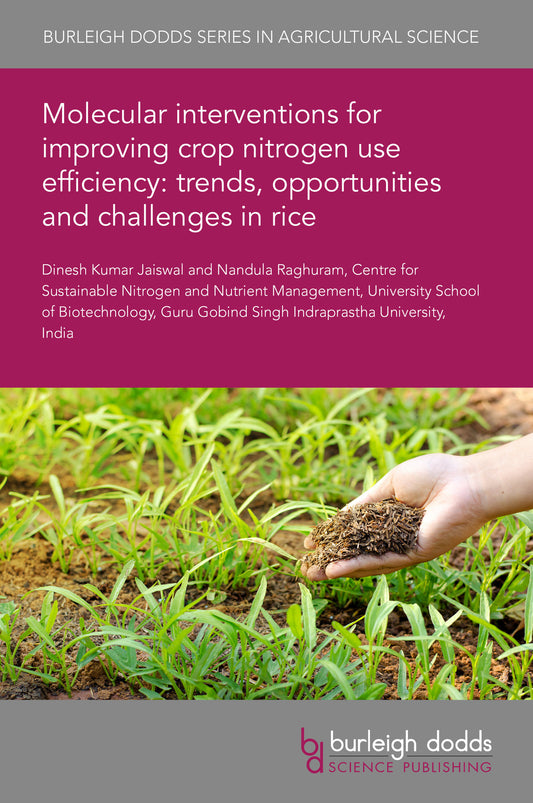 Molecular interventions for improving crop nitrogen use efficiency: trends, opportunities and challenges in rice
