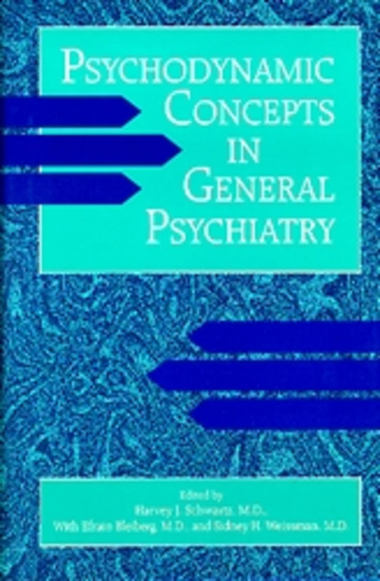 Psychodynamic Concepts in General Psychiatry