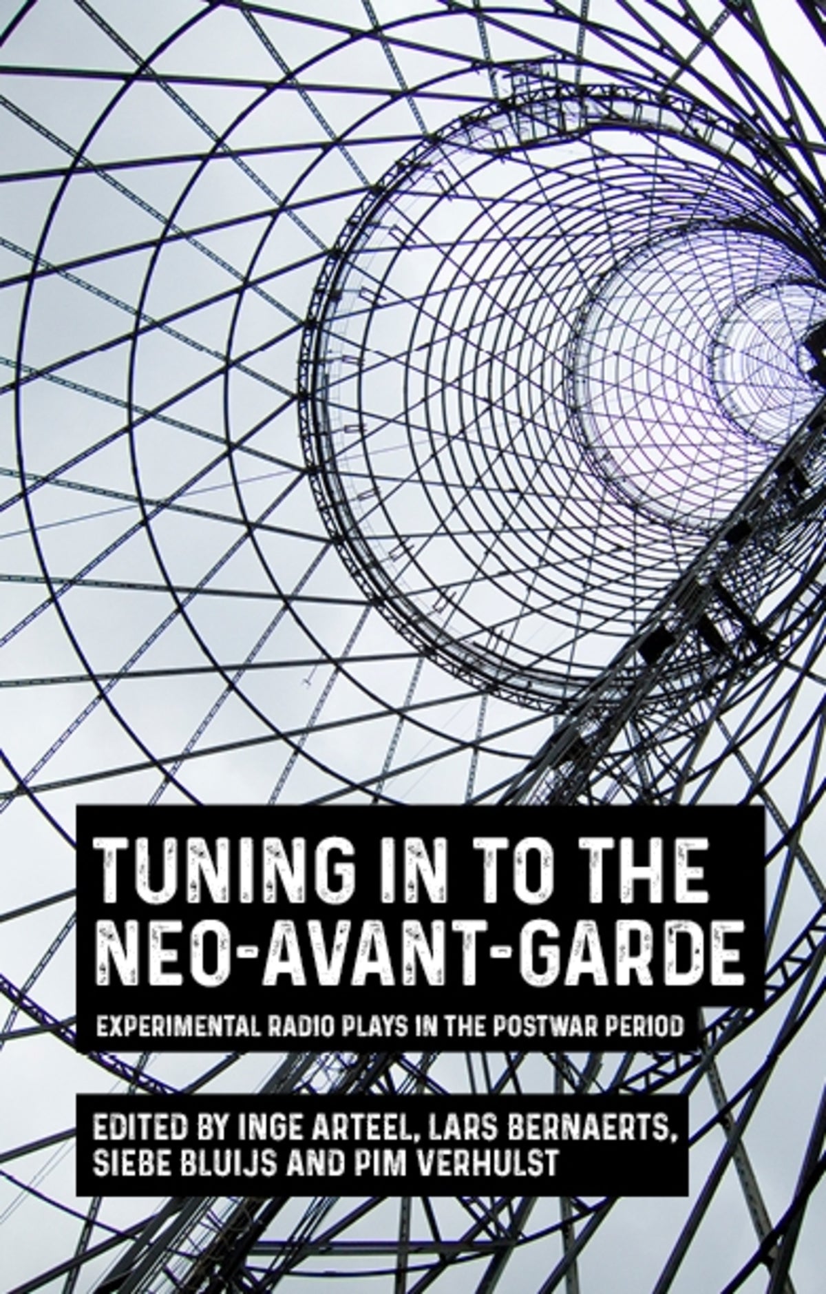 Cover image for Tuning in to the neo-avant-garde ISBN 9781526155719