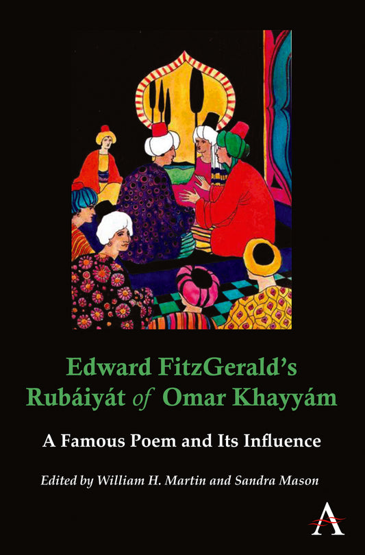 Edward FitzGerald’s Rubáiyát of Omar Khayyám