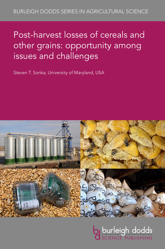 Post-harvest losses of cereals and other grains: opportunity among issues and challenges