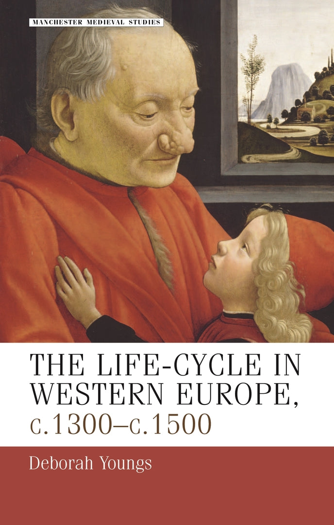 Cover image for The life–cycle in Western Europe, c.1300–c.1500 ISBN 9780719059162