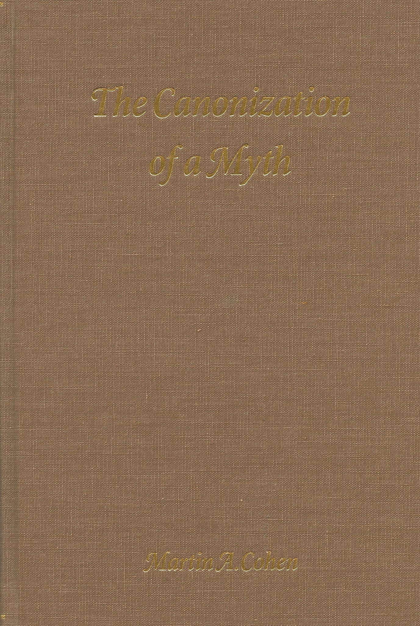 The Canonization of a Myth
