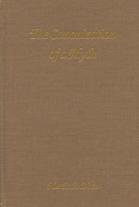 The Canonization of a Myth