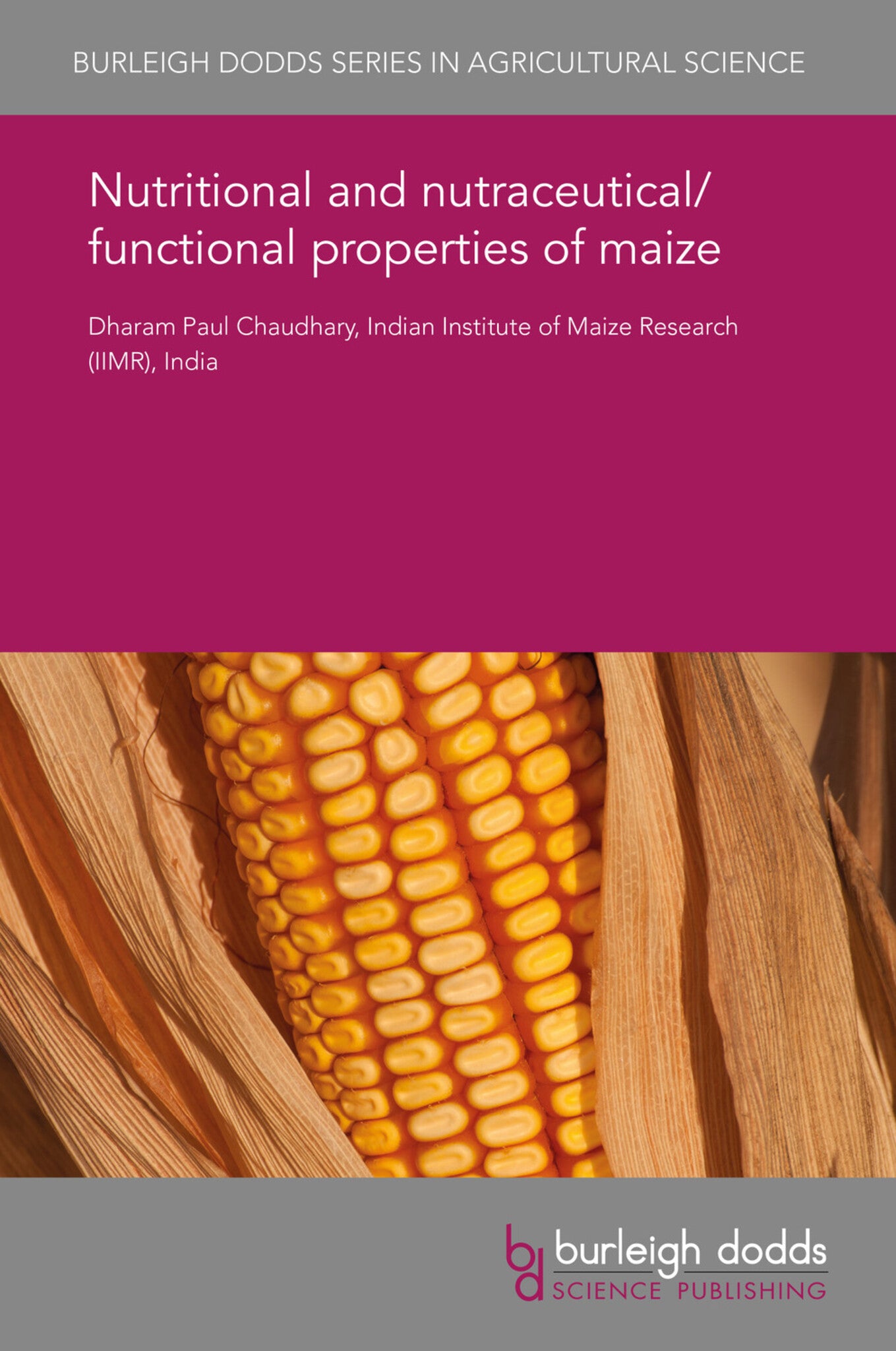 Nutritional and nutraceutical/functional properties of maize