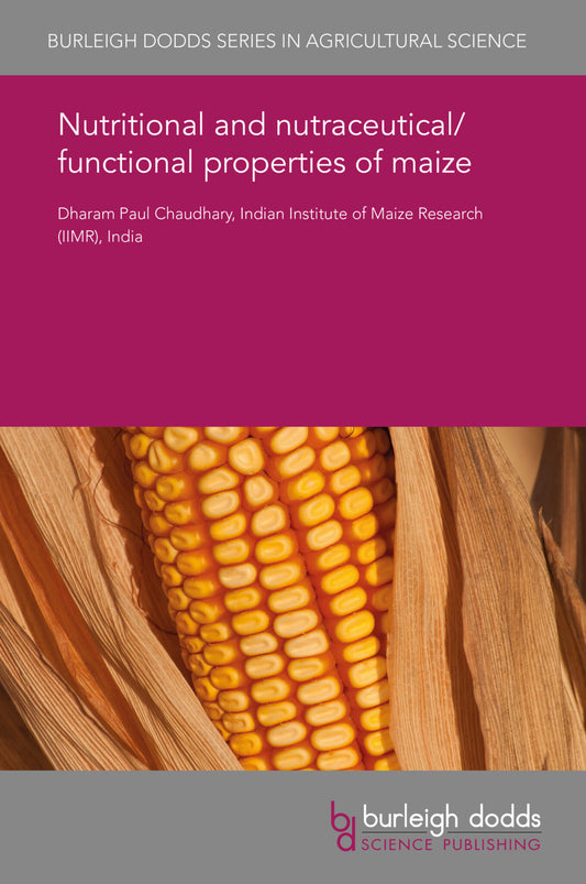 Nutritional and nutraceutical/functional properties of maize