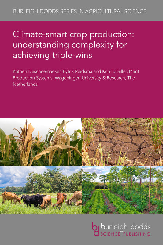 Climate-smart crop production: understanding complexity for achieving triple-wins