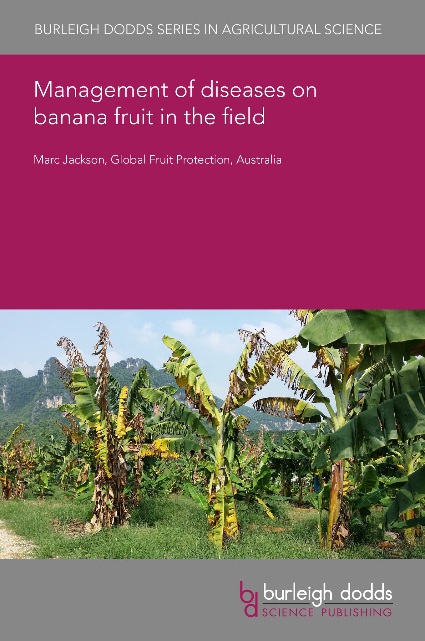 Management of diseases on banana fruit in the field
