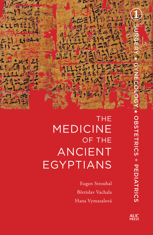 The Medicine of the Ancient Egyptians, Volume 1