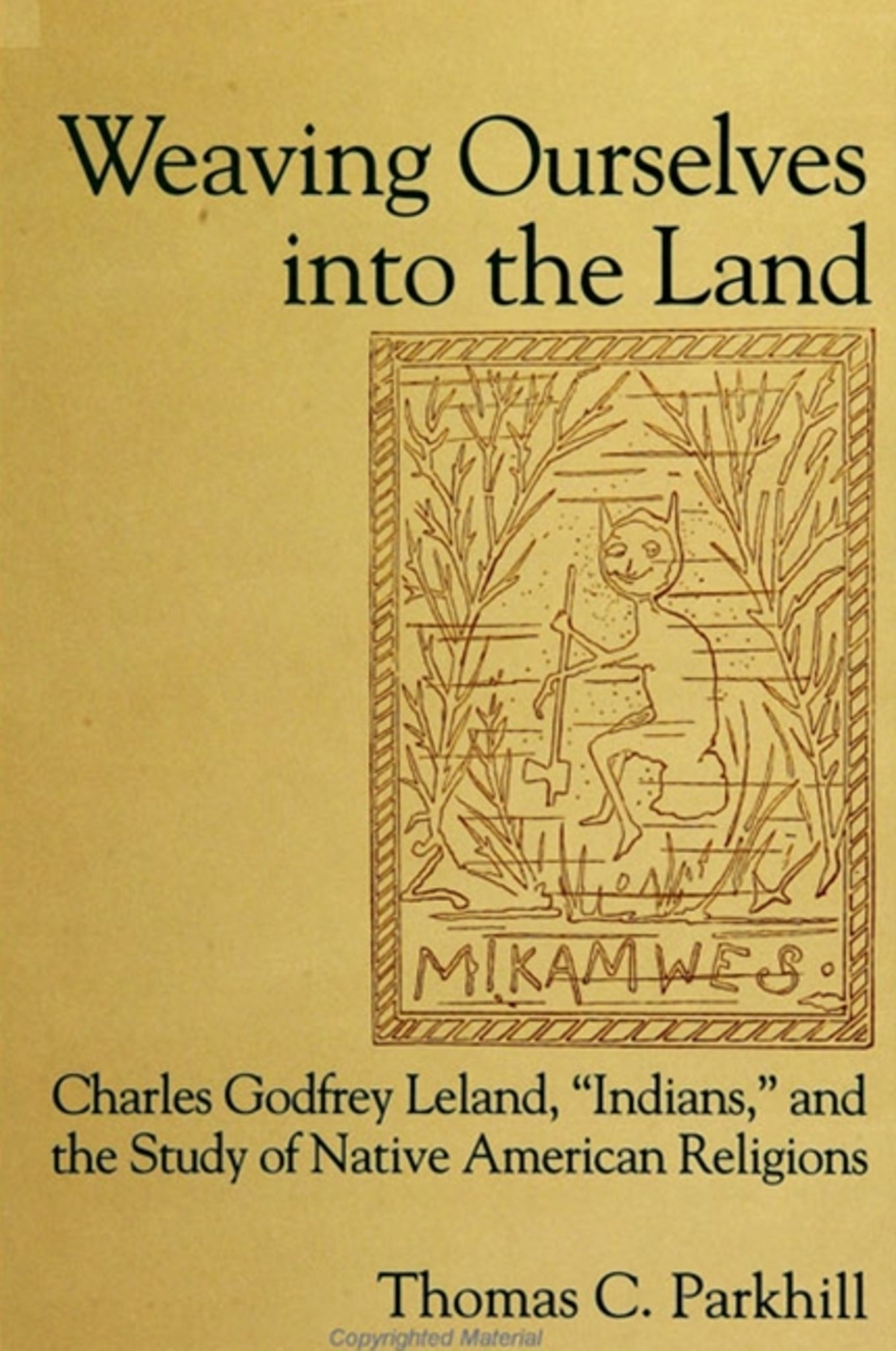 Weaving Ourselves into the Land