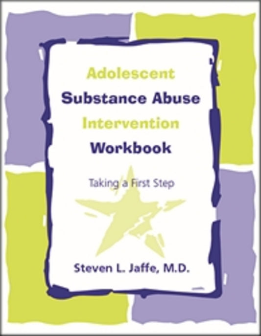 Adolescent Substance Abuse Intervention Workbook
