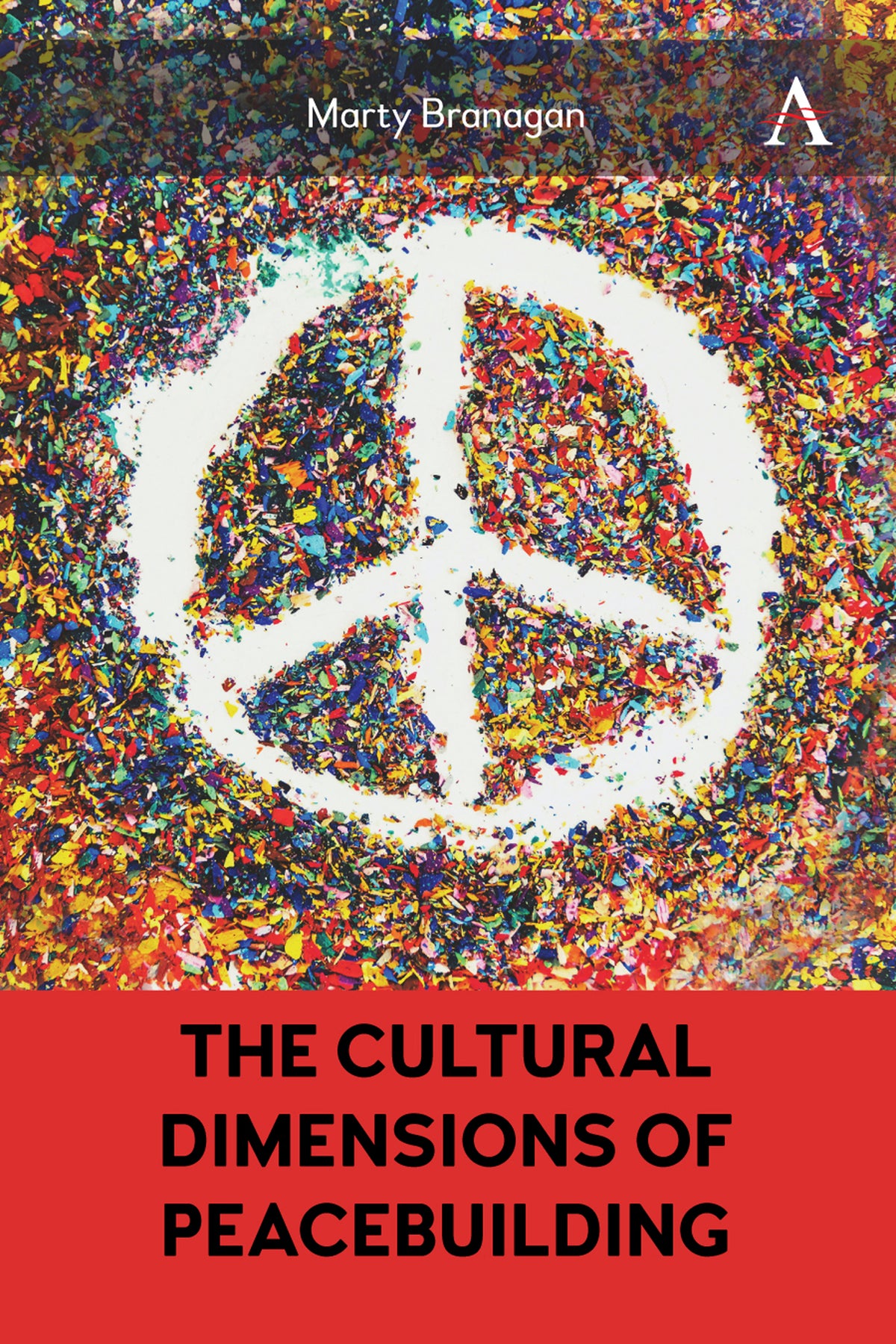 Cover image for The Cultural Dimensions of Peacebuilding ISBN 9781839989445