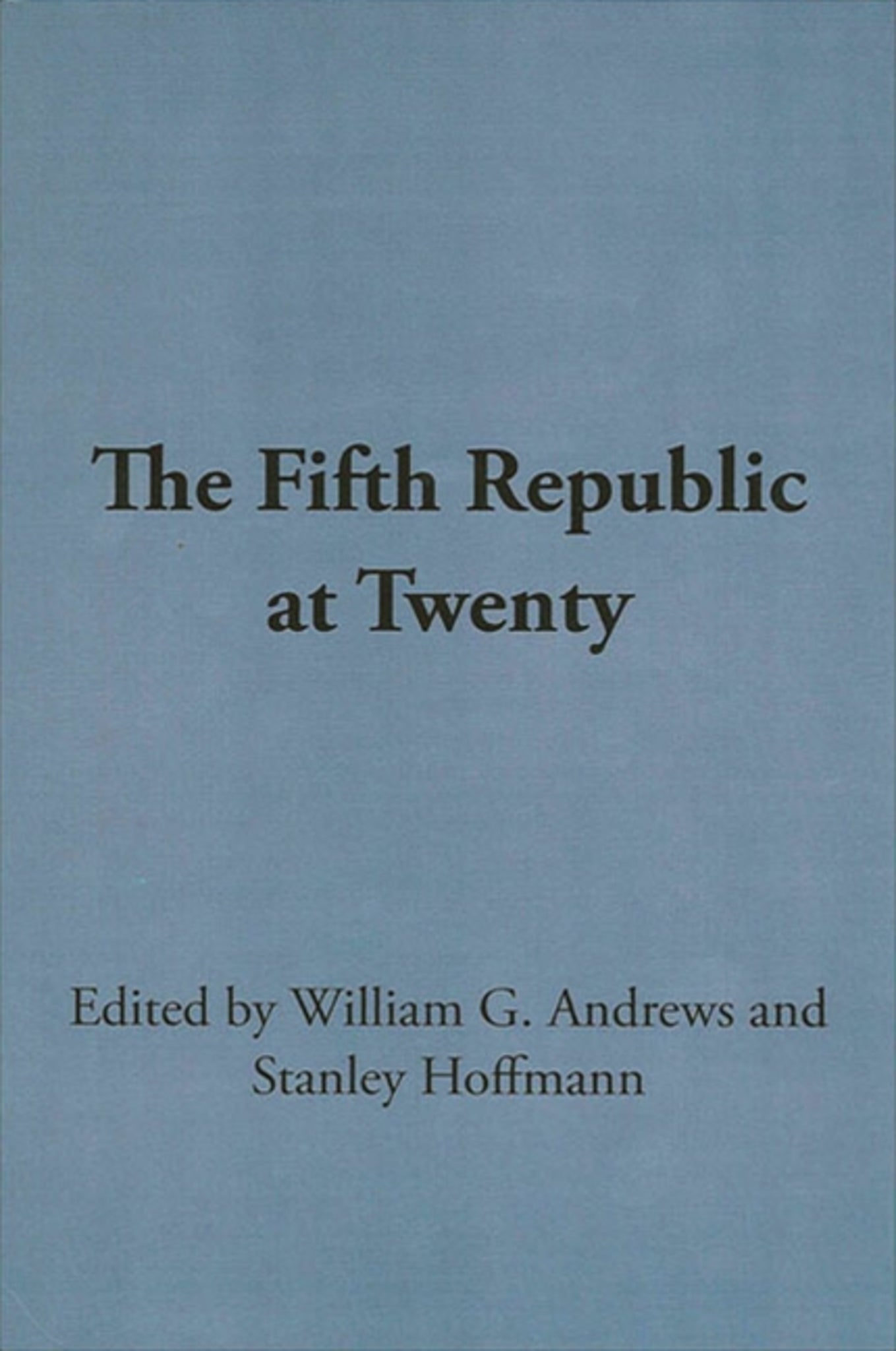 The Fifth Republic at Twenty