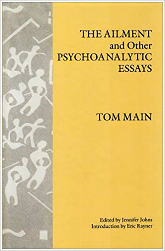The Ailment and Other Psychoanalytic Essays