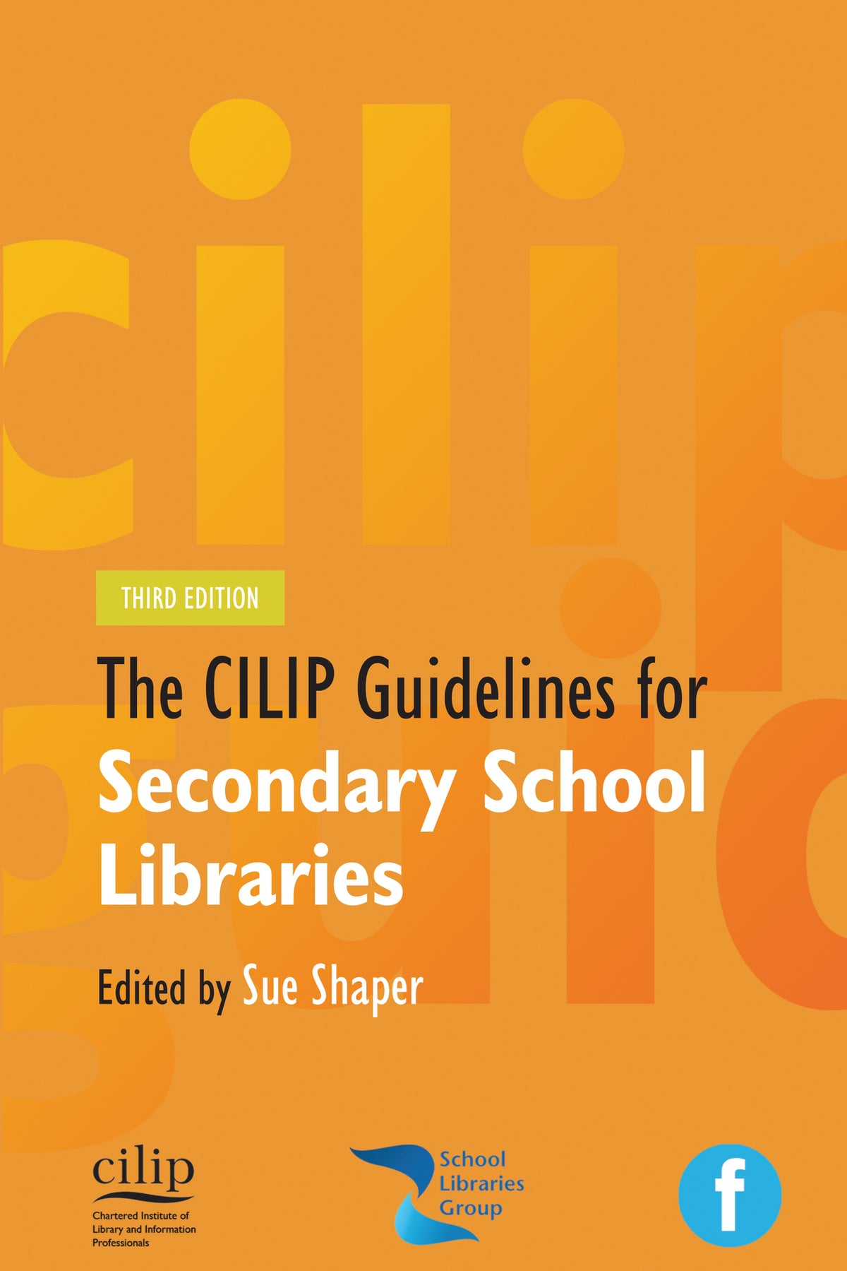 Cover image for CILIP Guidelines for Secondary School Libraries ISBN 9781783300303