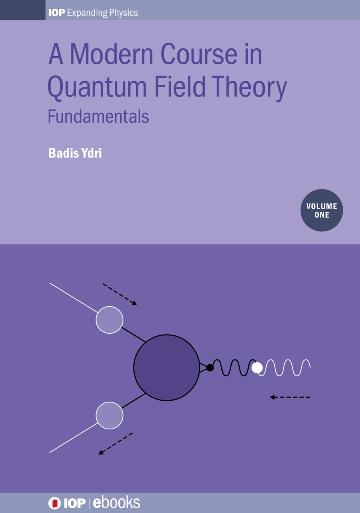 Cover image for A Modern Course in Quantum Field Theory, Volume 1 ISBN 9780750317788