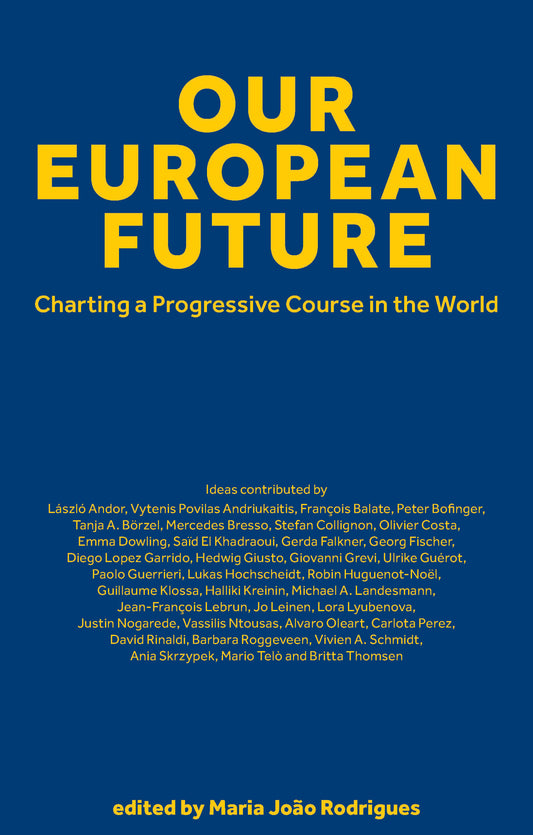 Our European Future: Charting a Progressive Course in the World