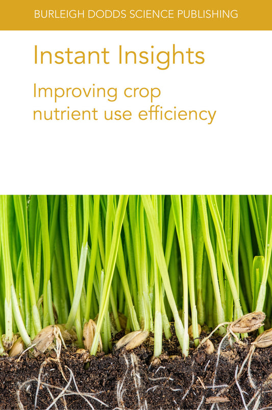 Instant Insights: Improving crop nutrient use efficiency