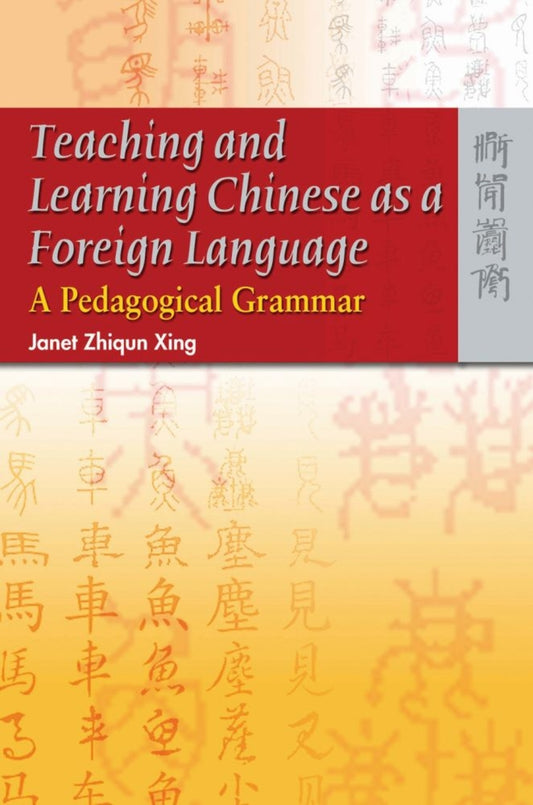 Teaching and Learning Chinese as a Foreign Language