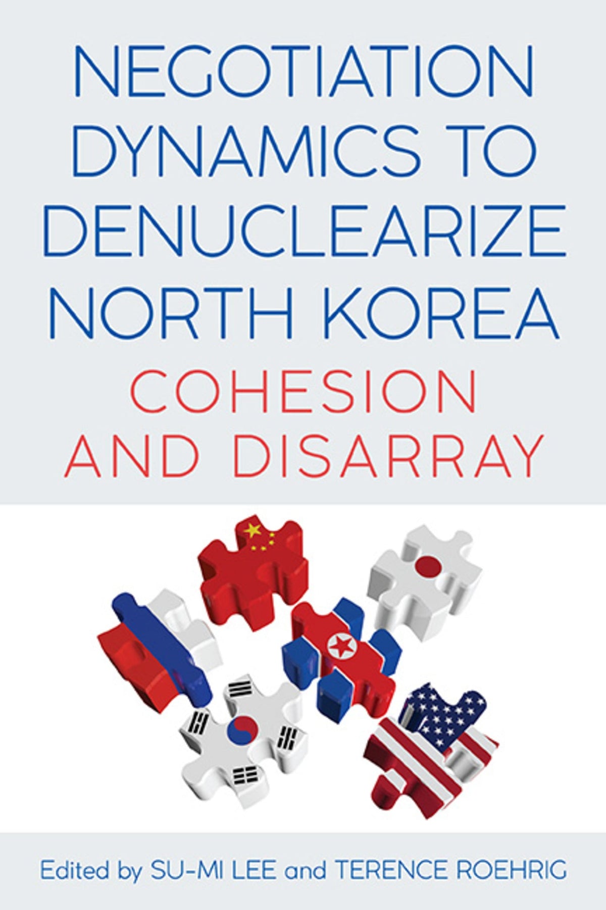 Cover image for Negotiation Dynamics to Denuclearize North Korea ISBN 9781438492933